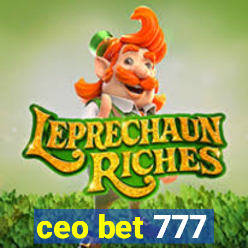 ceo bet 777